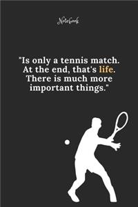 Tennis Notebook Quote 28 Notebook For Tennis Fans and Lovers