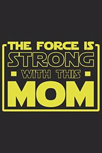 The force is strong with this mom