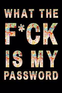 What The F*ck Is My Password