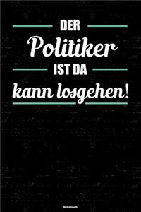 Der Politiker ist da kann losgehen! Notizbuch