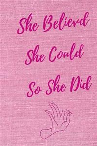 She Believed She Could So She Did