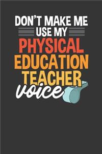 Don't Make Me Use My Physical Education Teacher Voice