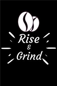 Rise and Grind