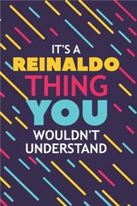 It's a Reinaldo Thing You Wouldn't Understand