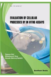 Evaluation of Cellular Processes by in vitro Assays
