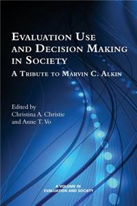 Evaluation Use and Decision-Making in Society