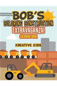 Bob's Coloring Construction Extravaganza! Coloring Book