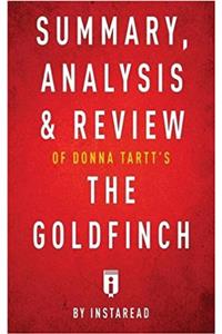 Summary, Analysis & Review of Donna Tartt's the Goldfinch by Instaread