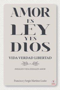 Amor es ley y es Dios