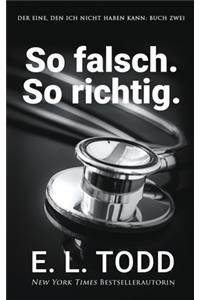 So falsch. So richtig.