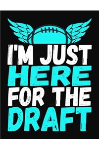 I'm Just Here For The Draft