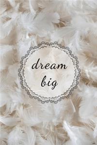 Dream Big