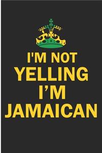 I'm Not Yelling I'm Jamaican