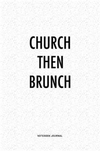 Church Then Brunch