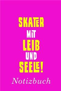 Skater Mit Leib Und Seele Notizbuch