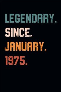 Blank Lined Journal, Notebook, Diary, Planner - Legendary Since January 1975 - 44th Birthday Gift For 44 Years Old Men and Women born in January