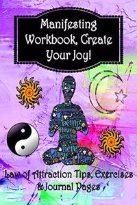 Manifesting Workbook Create Your Joy!