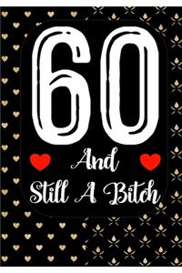 60 And Still A Bitch