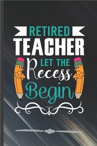 Retired Teacher Let the Recess Begin