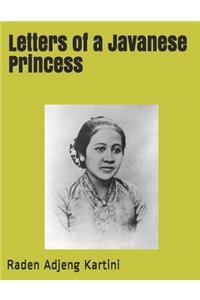 Letters of a Javanese Princess