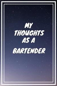 My thoughts as a Bartender