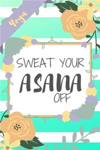 Sweat Your Asana Off