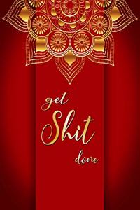 Get Shit Done