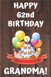 HAPPY 62nd BIRTHDAY GRANDMA!