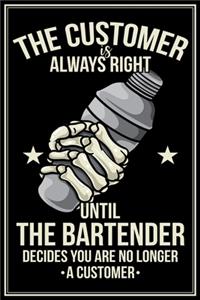 The Customer Is Always Right