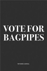 Vote For Bagpipes