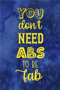 You Don't Need Abs To Be Fab