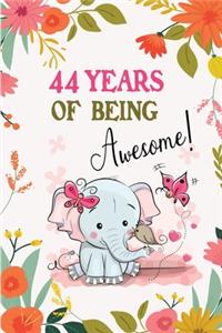 44 Years of Being Awesome!