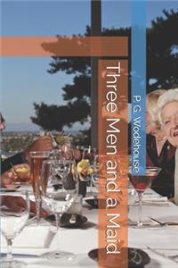 Three Men and a Maid