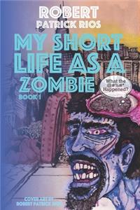 My Short Life as a Zombie Book 1