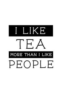 I Like Tea More Than I Like People