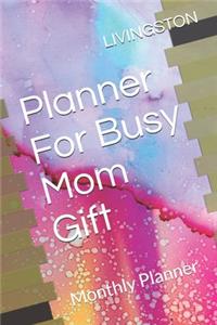 Planner For Busy Mom Gift