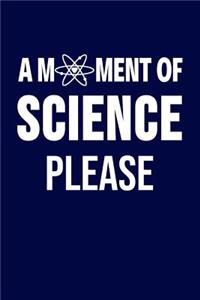 A Moment Of Science Please