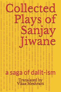 Collected Plays of Sanjay Jiwane