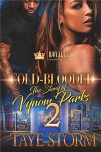Cold-Blooded The Story Of Vynom Parks 2