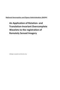 An Application of Rotation- And Translation-Invariant Overcomplete Wavelets to the Registration of Remotely Sensed Imagery