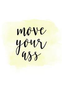 Move Your Ass