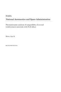 Thermodynamic Analysis of Compatibility of Several Reinforcement Materials with Feal Alloys