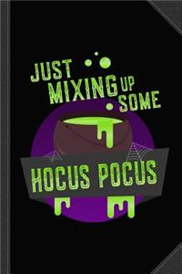 Just Mixing Some Hocus Pocus Halloween Witch Journal Notebook