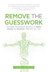 Remove the Guesswork