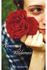 Flowering Wilderness (the Forsyte Saga