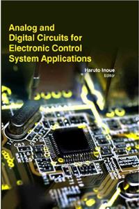 ANALOG AND DIGITAL CIRCUITS FOR ELECTRONIC CONTROL SYSTEM APPLICATIONS