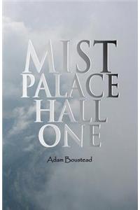 Mist Palace Hall One