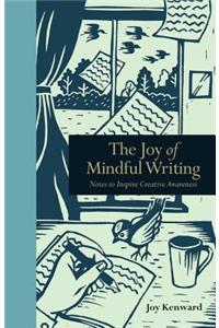 The Joy of Mindful Writing