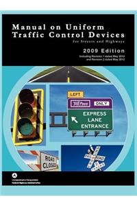 Manual on Uniform Traffic Control for Streets and Highways (Includes Changes 1 and 2 Dated May 2012)