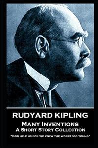 Rudyard Kipling - Many Inventions
